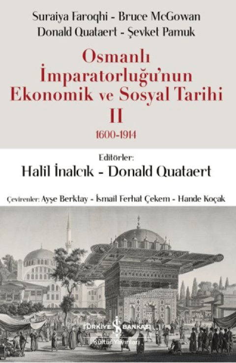Osmanlı İmparatorluğu'nun Ekonomik ve Sosyal Tarihi 2 (1600-1914)