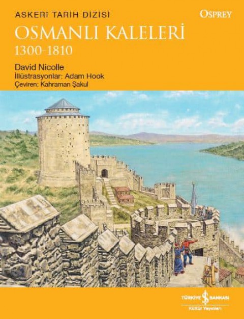 Osmanlı Kaleleri 1300-1810