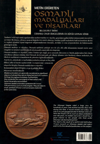 Osmanlı Madalyaları ve Nişanları Belgelerle Tarihi / Ottoman Medals and Orders Documented History Osmanlı Madalyaları ve Nişanları Belgelerle Tarihi / Ottoman Medals and Orders Documented History