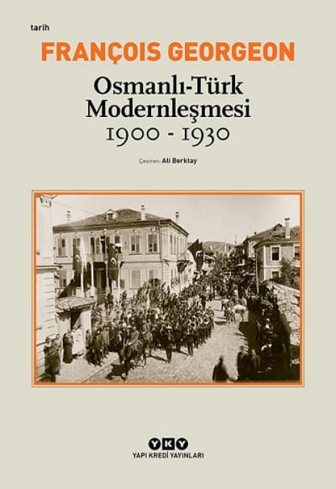 Osmanlı - Türk Modernleşmesi (1900 - 1930)