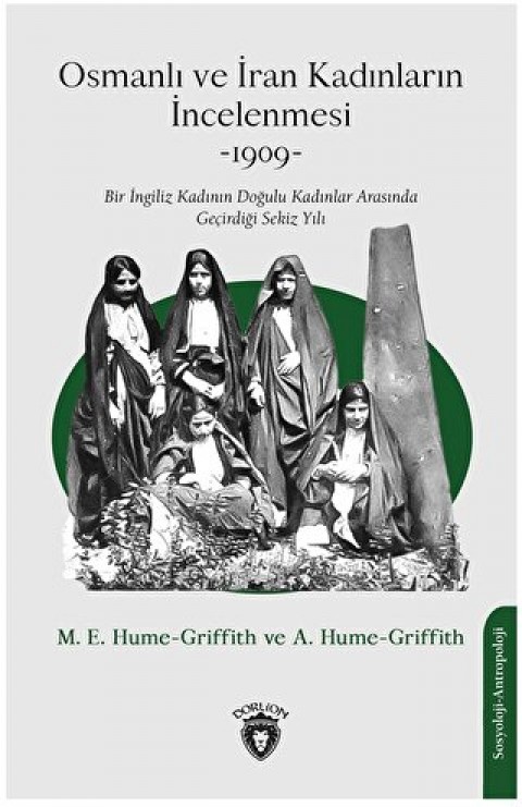 Osmanli-ve-Iran-Kadinlarin-Incelenmesi-1909-Bir-Ingiliz-Kadinin-Dogulu-Kadinlar-Arasinda-Gecirdigi-Sekiz-Yili_1.jpeg?v=1702454261