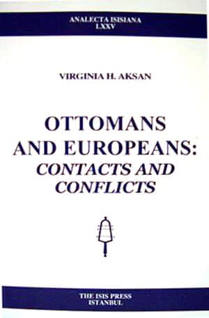 Ottomans and Europeans: Contacts and Conflicts