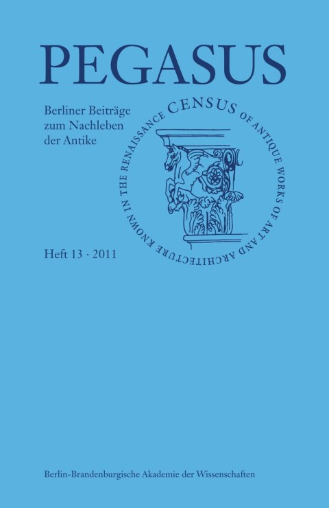 Pegasus 13 Berliner Beiträge zum Nachleben der Antike