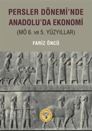 Persler Dönemi'nde Anadolu'da Ekonomi (MÖ 6. ve 5. Yüzyıllar)