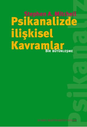 Psikanalizde İlişkisel Kavramlar Bir Bütünleşme