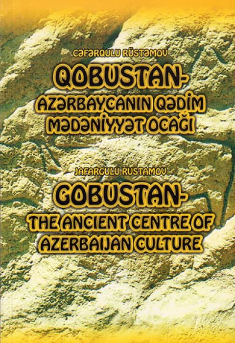 Qobustan - Azerbaycanın Qedim Medeniyyet Ocağı