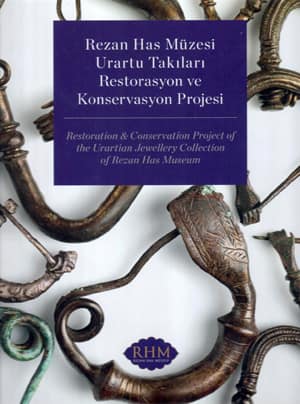 Rezan Has Müzesi Urartu Takıları Restorasyon ve Konservasyon Projesi