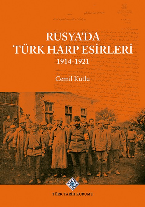 Rusya'da Türk Harp Esirleri 1914-1921