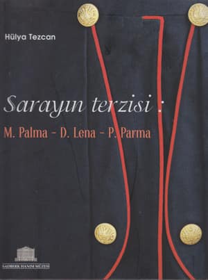 Sarayın Terzisi. M. Palma - D. Lena - P. Parma