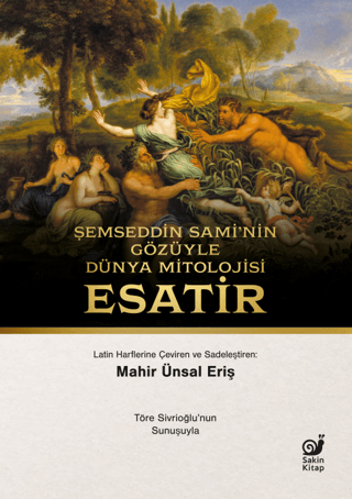 Şemseddin Sami'nin Gözüyle Dünya Mitolojisi Esatir