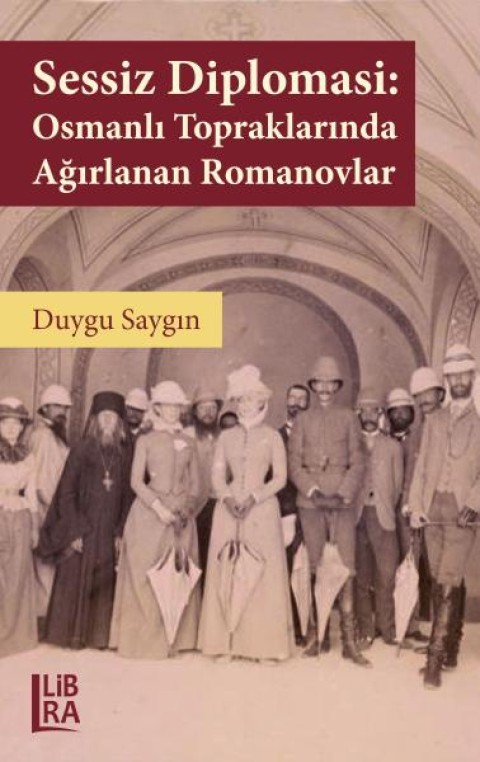 Sessiz Diplomasi: Osmanlı Döneminde Ağırlanan Romanovlar