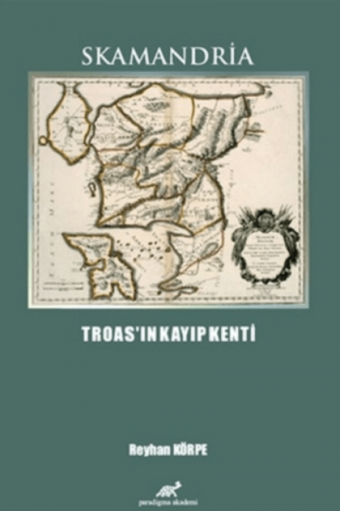 Skamandria. Troas'ın Kayıp Kenti