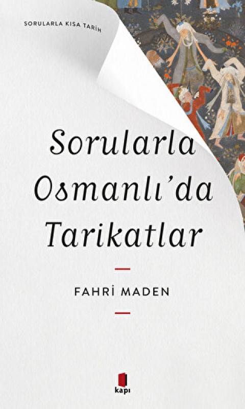 Sorularla Osmanlı’da Tarikatlar