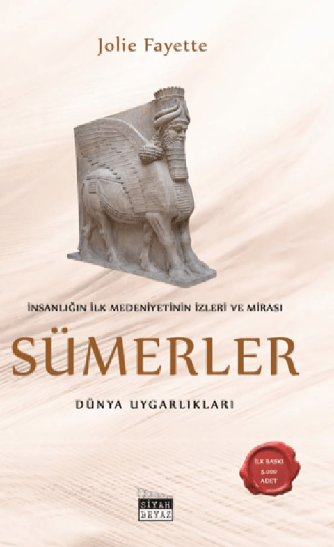 Sümerler İnsanlığın İlk Medeniyetinin İzleri ve Mirası
