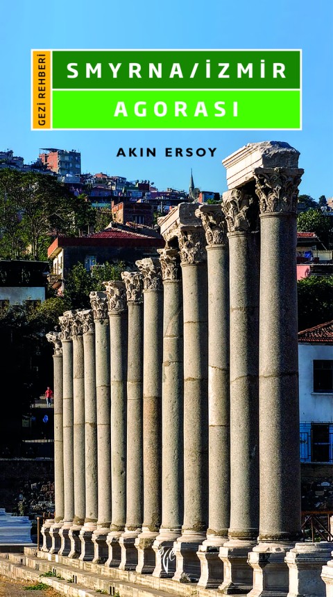 Smyrna / İzmir Agorası - Gezi Rehberi