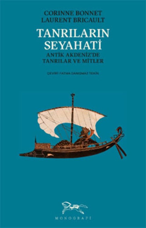 Tanrıların Seyahati. Antik Akdeniz’de Tanrılar ve Mitler