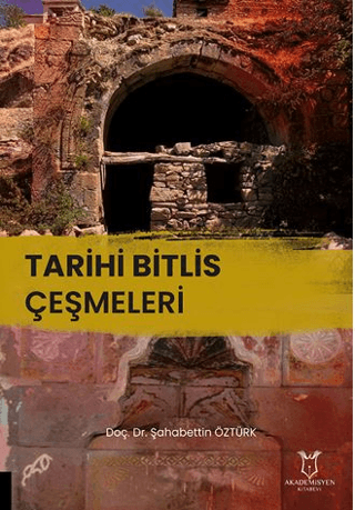 Tarihi Bitlis Çeşmeleri Tarihi Bitlis Çeşmeleri