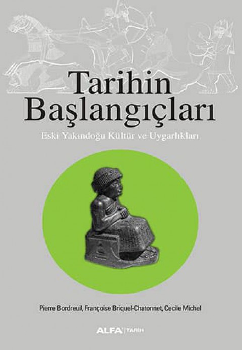 Tarihin Başlangıçları Eski Yakındoğu Kültür ve Uygarlıkları