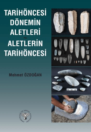 Tarihöncesi Dönemin Aletleri Aletlerin Tarihöncesi