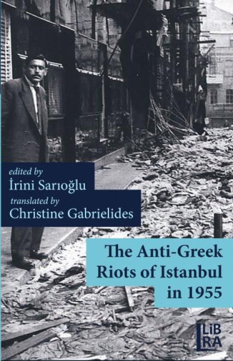 The Anti-Greek Riots of Istanbul in 1955 The Anti-Greek Riots of Istanbul in 1955