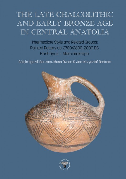 The-Late-Chalcolithic-and-Early-Bronze-Age-in-Central-Anatolia-Intermediate-Style-and-Related-Groups-Painted-Pottery-ca-27002600-2000-BC-Hashoyuk-Mercimektepe_2.jpeg?v=1702972627
