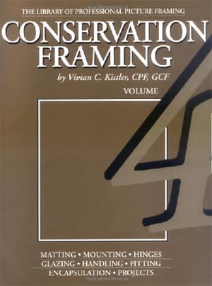 The Library of the Professional Picture Framing. Conservation Framing 4
