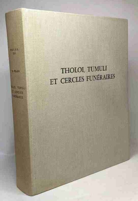 Tholoi, Tumuli Et Cercles Funeraires