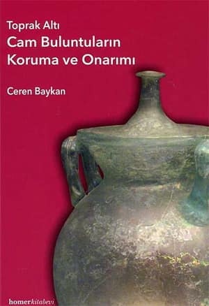 Toprak Altı Cam Buluntuların Koruma ve Onarımı