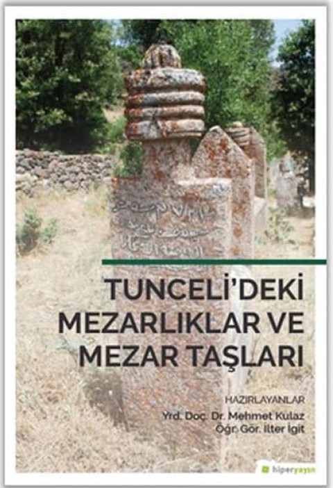 Tunceli'deki Mezarlıklar ve Mezar Taşları