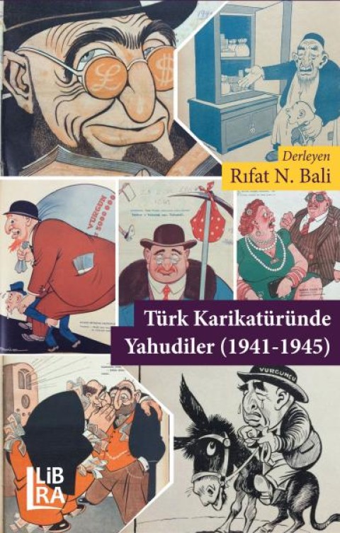 Türk Karikatüründe Yahudiler (1941-1945) Türk Karikatüründe Yahudiler (1941-1945)