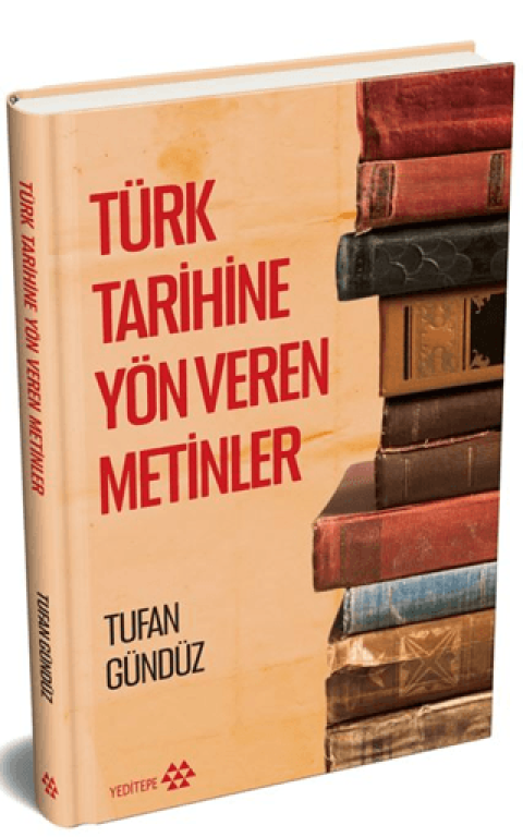 Türk Tarihine Yön Veren Metinler