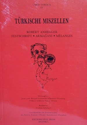 Türkische Miszellen. Robert Anhegger Armağanı
