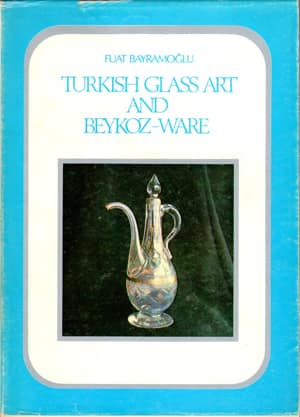 Turkish Glass Art and Beykoz-Ware