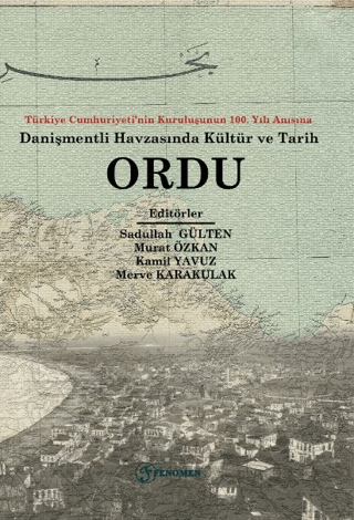 Türkiye Cumhuriyeti’nin Kuruluşunun 100. Yılı Anısına Danişmentli Havzasında Kültür ve Tarih Ordu