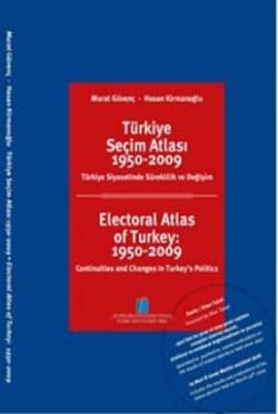 Türkiye Seçim Atlası 1950-2009 / Electoral Atlas of Turkey 1950-2009