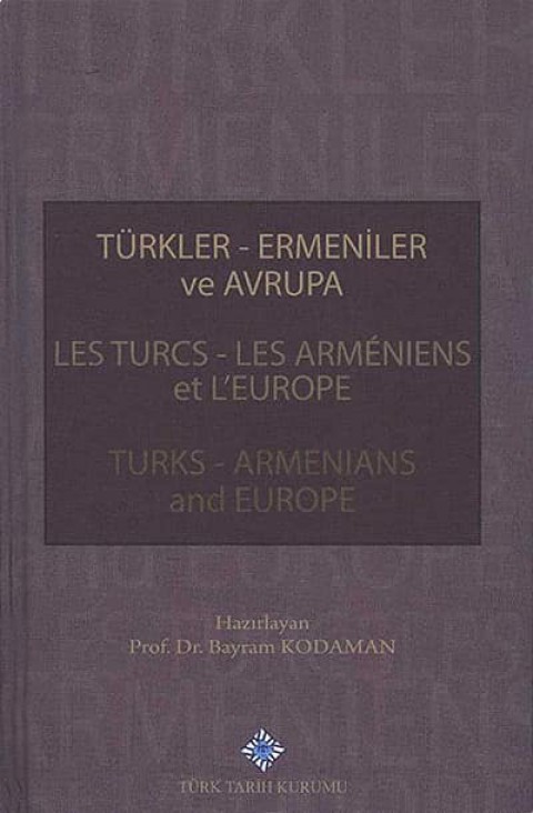 Türkler Ermeniler ve Avrupa / Turks - Armenians and Europe