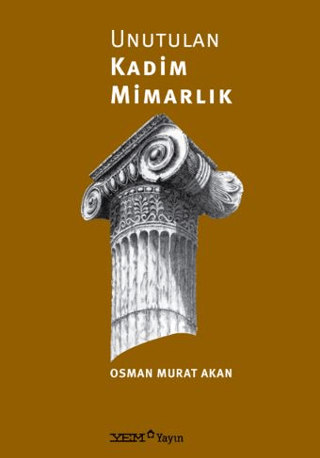 Unutulan Kadim Mimarlık
