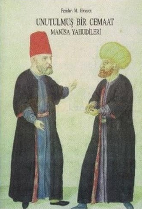 Unutulmuş Bir Cemaat. Manisa Yahudileri