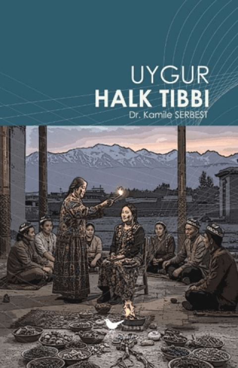 Uygur Halk Tıbbı Uygur Halk Tıbbı