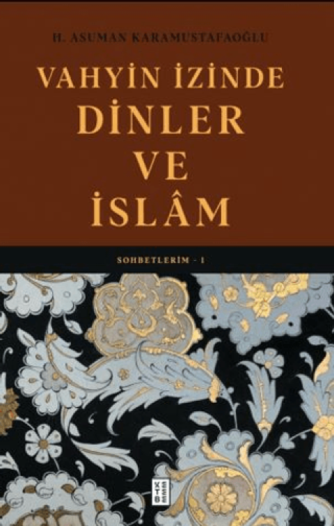 Vahyin İzinde Dinler ve İslâm