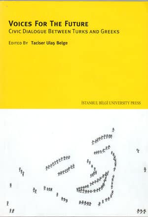 Voices for the Future. Civic Dialogue between Turks and Greeks