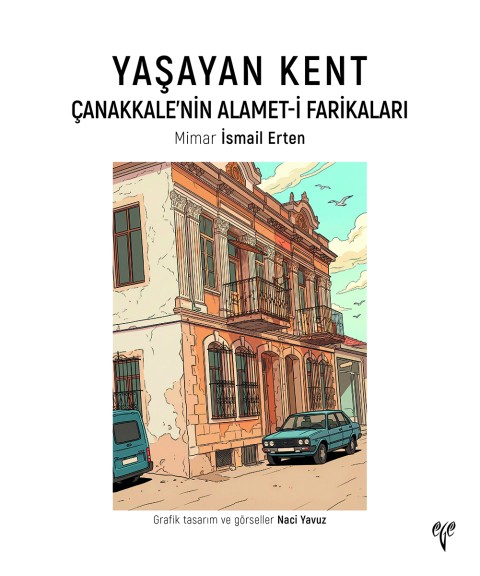 Yaşayan Kent Çanakkale'nin Alamet-i Farikaları