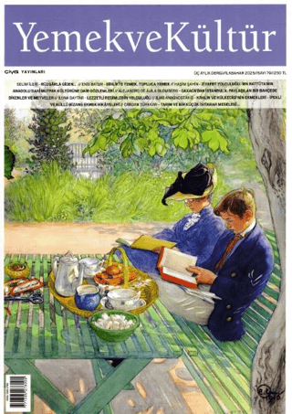 Yemek ve Kültür Üç Aylık Dergi Sayı: 79 - İlkbahar 2025