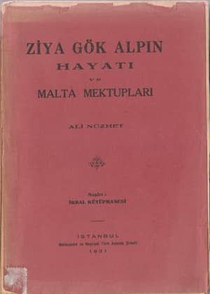 Ziya Gök Alpin Hayatı ve Malta Mektupları