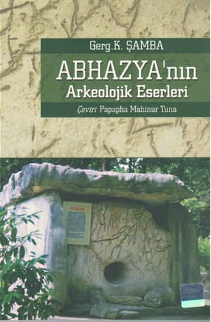 Abhazya&#39;nın Arkeolojik Eserleri  _x000D_
