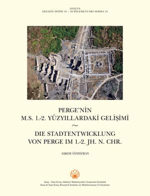 Perge'nin M.S. 1.-2. Yüzyıllardaki Gelişimi - Adalya Ekyayın Dizisi 10
