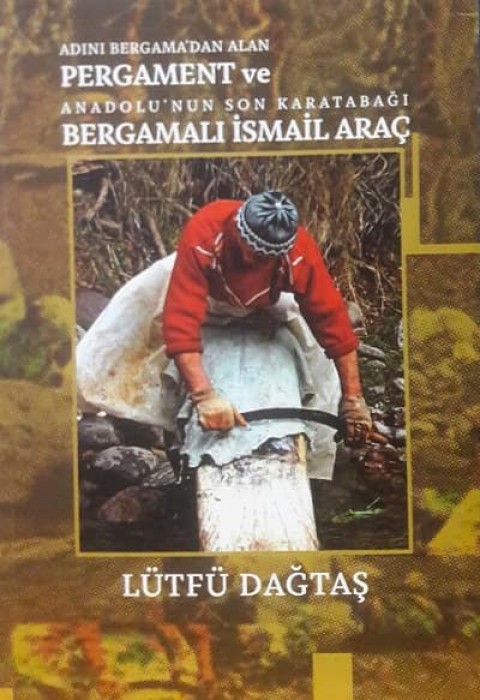 Adını Bergama'dan Alan Pergament ve Anadolu'nun Son Karatabağı Bergamalı İsmail Araç