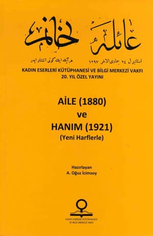 Aile (1880) ve Hanım (1921) (Yeni Harflerle)