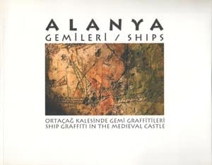 Alanya Gemileri. Ortaçağ Kalesinde Gemi Grafittileri