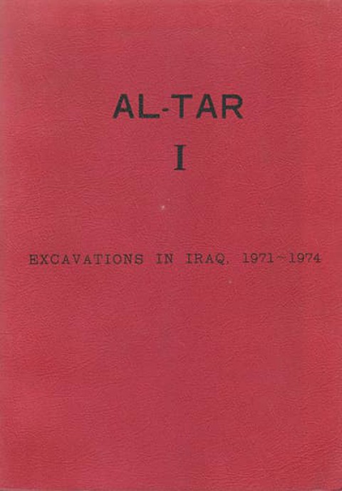 Al-Tar I Excavations in Iraq 1971-1974